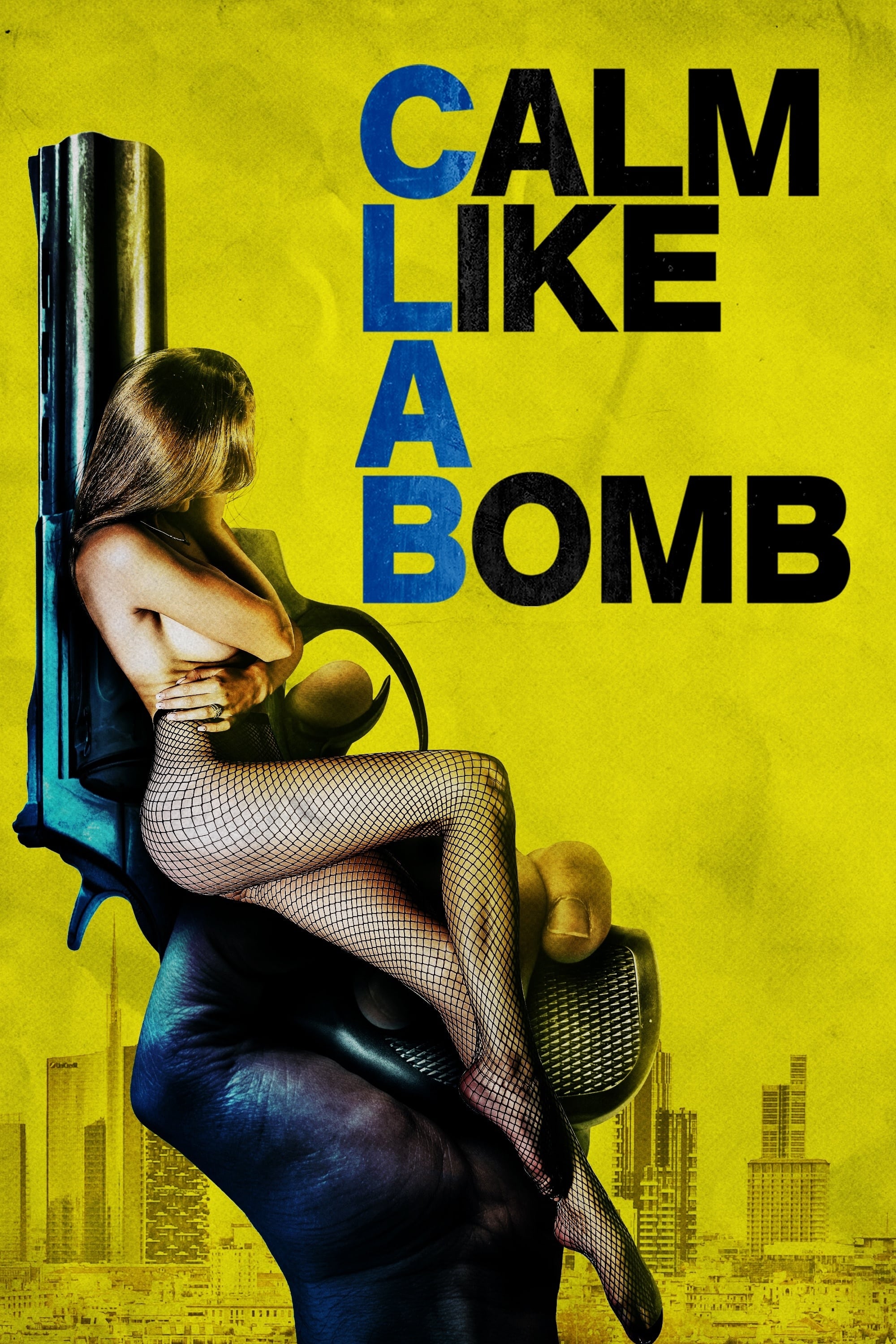 Calm Like a Bomb Calm Like a Bomb Poster