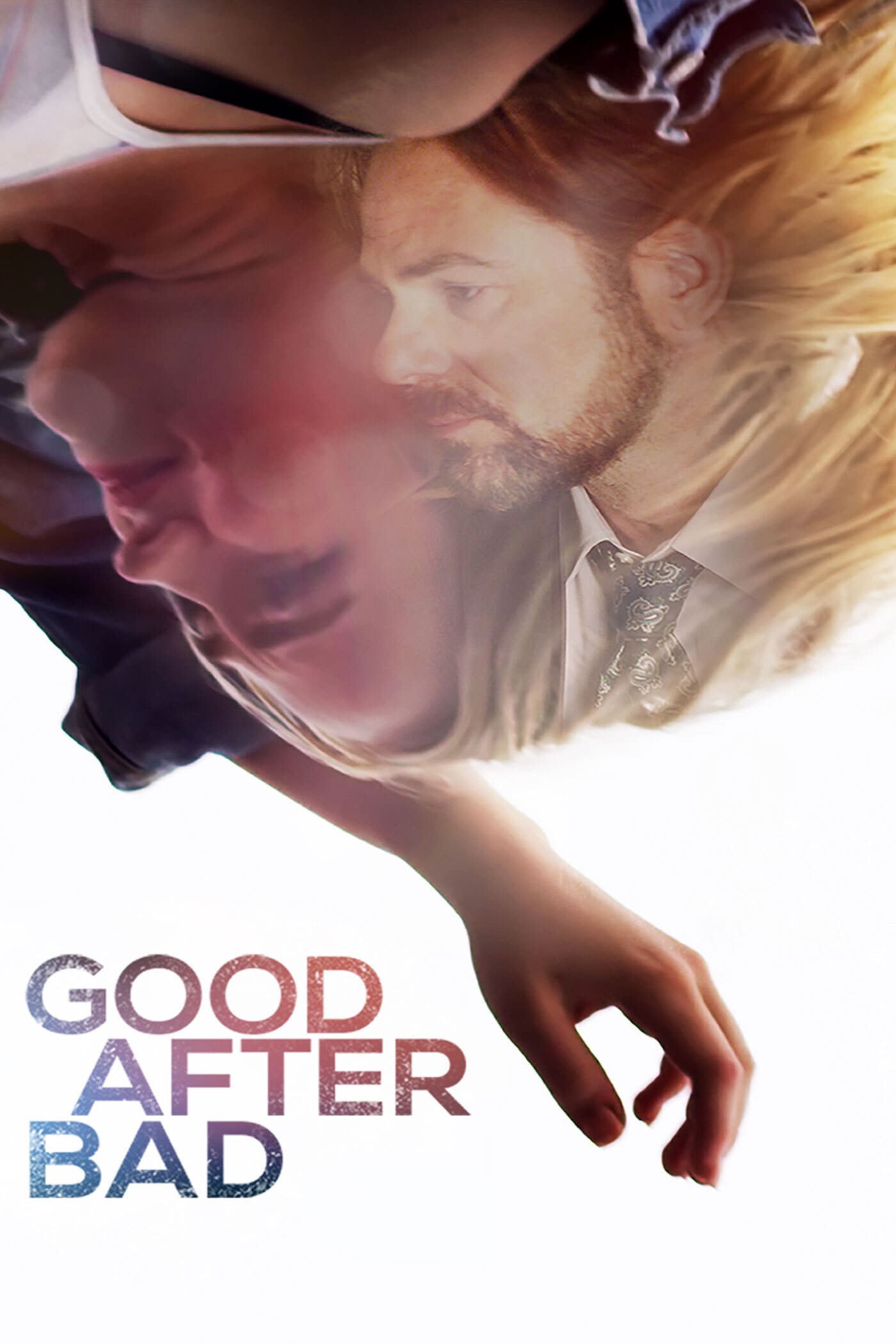 Good After Bad Good After Bad Poster