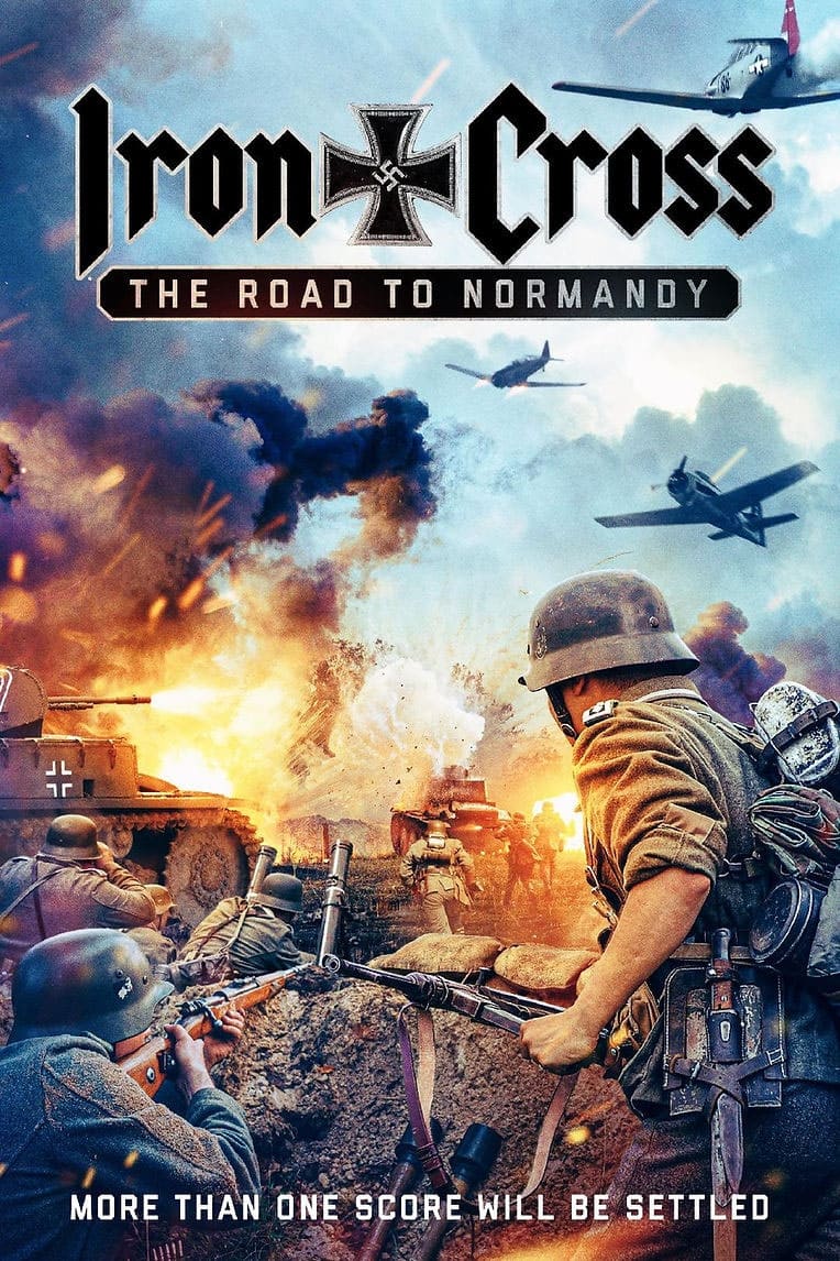 Iron Cross: The Road to Normandy Iron Cross: The Road to Normandy Poster