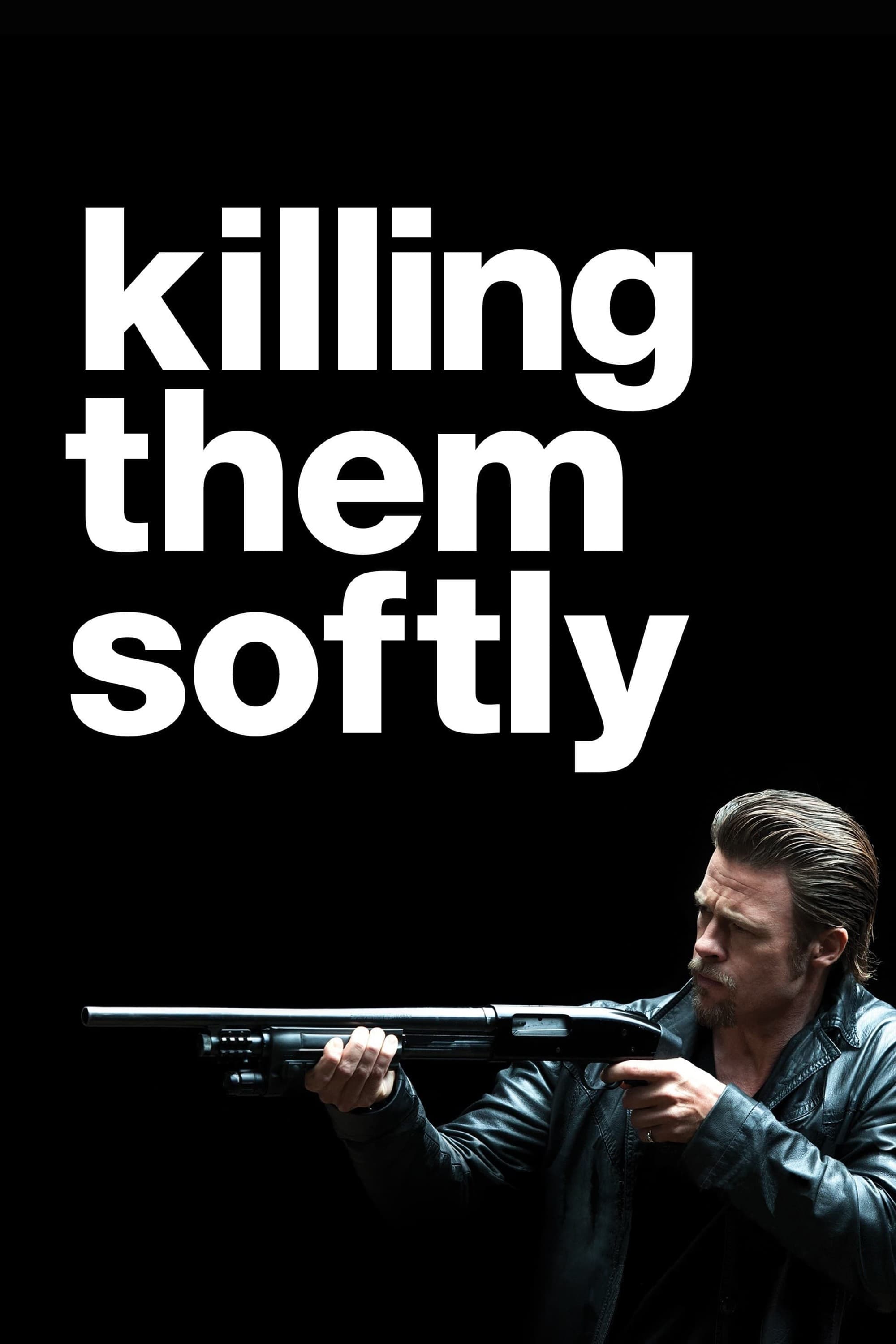 Killing Them Softly Killing Them Softly Poster
