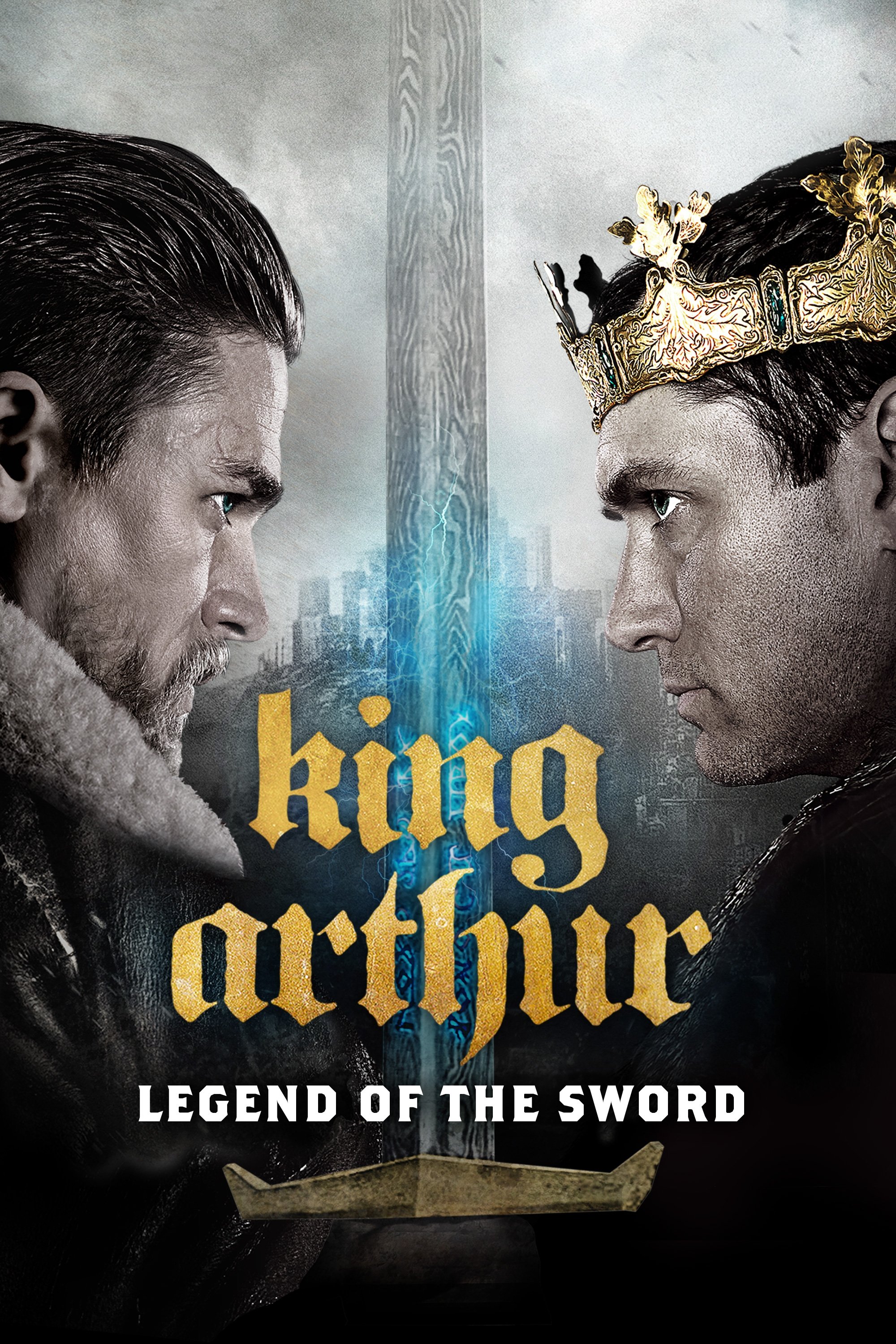 King Arthur: Legend of the Sword King Arthur: Legend of the Sword Poster