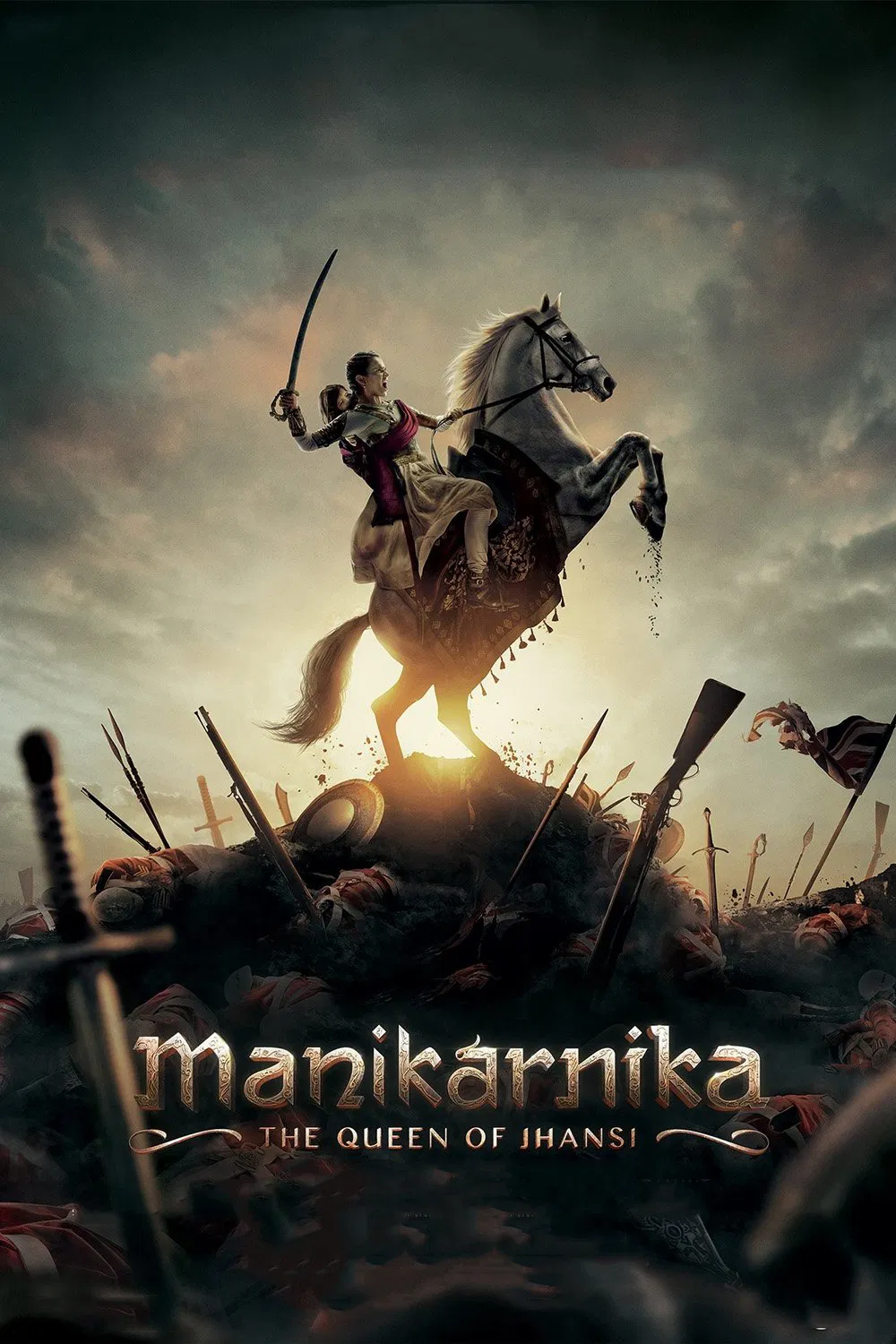 Manikarnika: The Queen of Jhansi Manikarnika: The Queen of Jhansi Poster