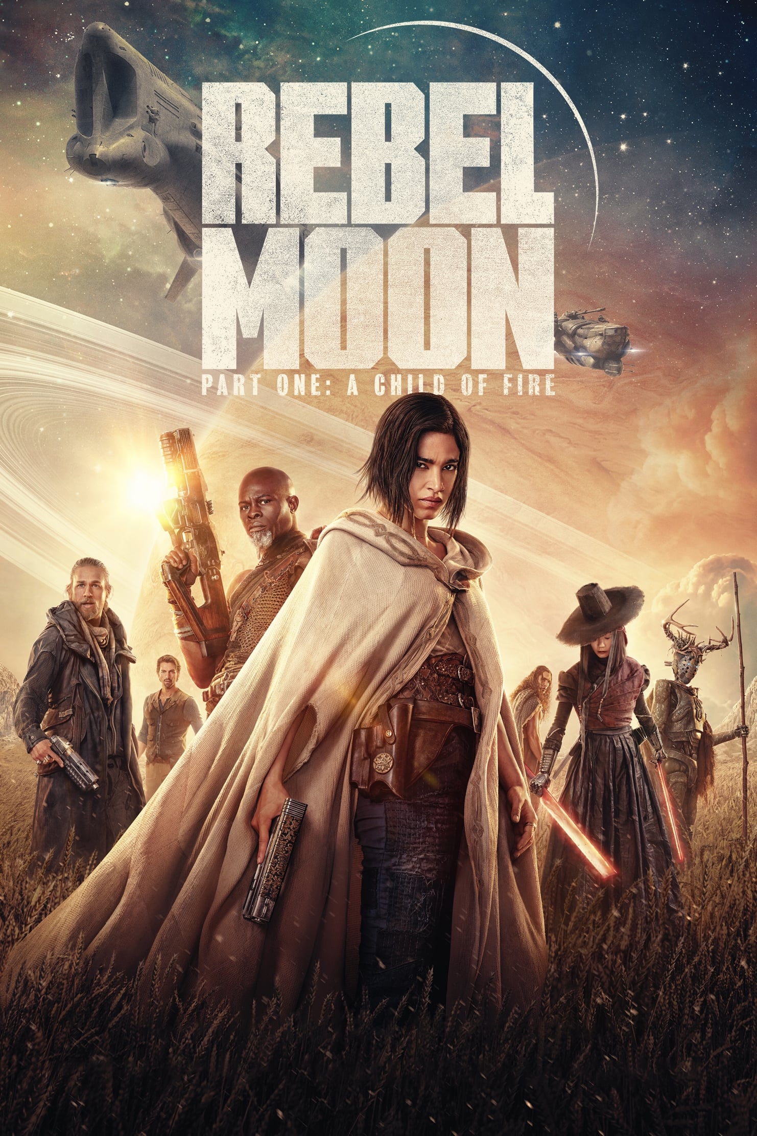 Rebel Moon - Part One: A Child of Fire Rebel Moon - Part One: A Child of Fire Poster