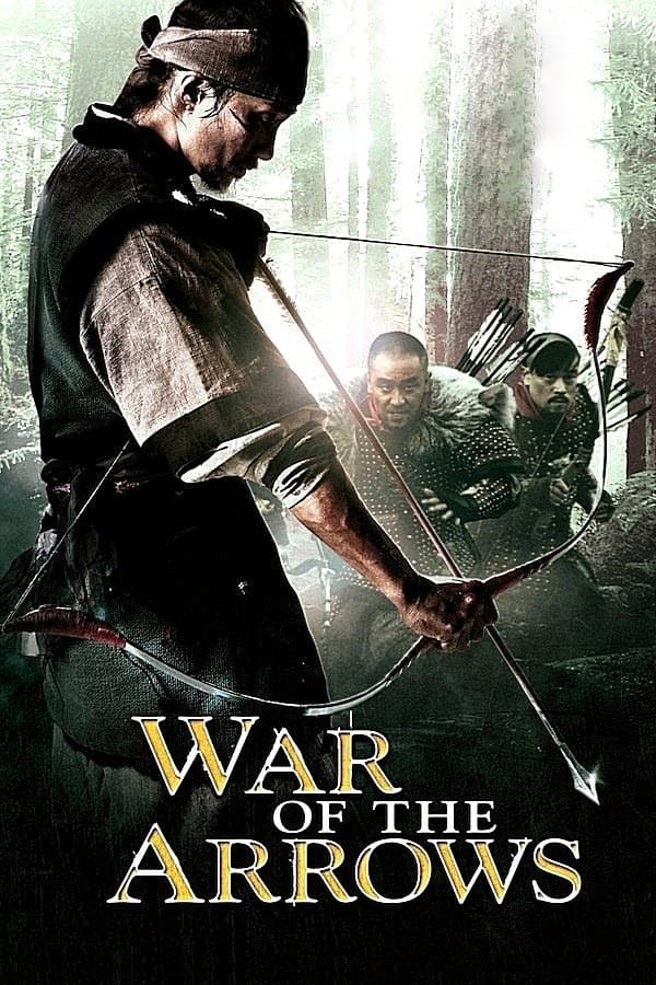 War of the Arrows War of the Arrows Poster