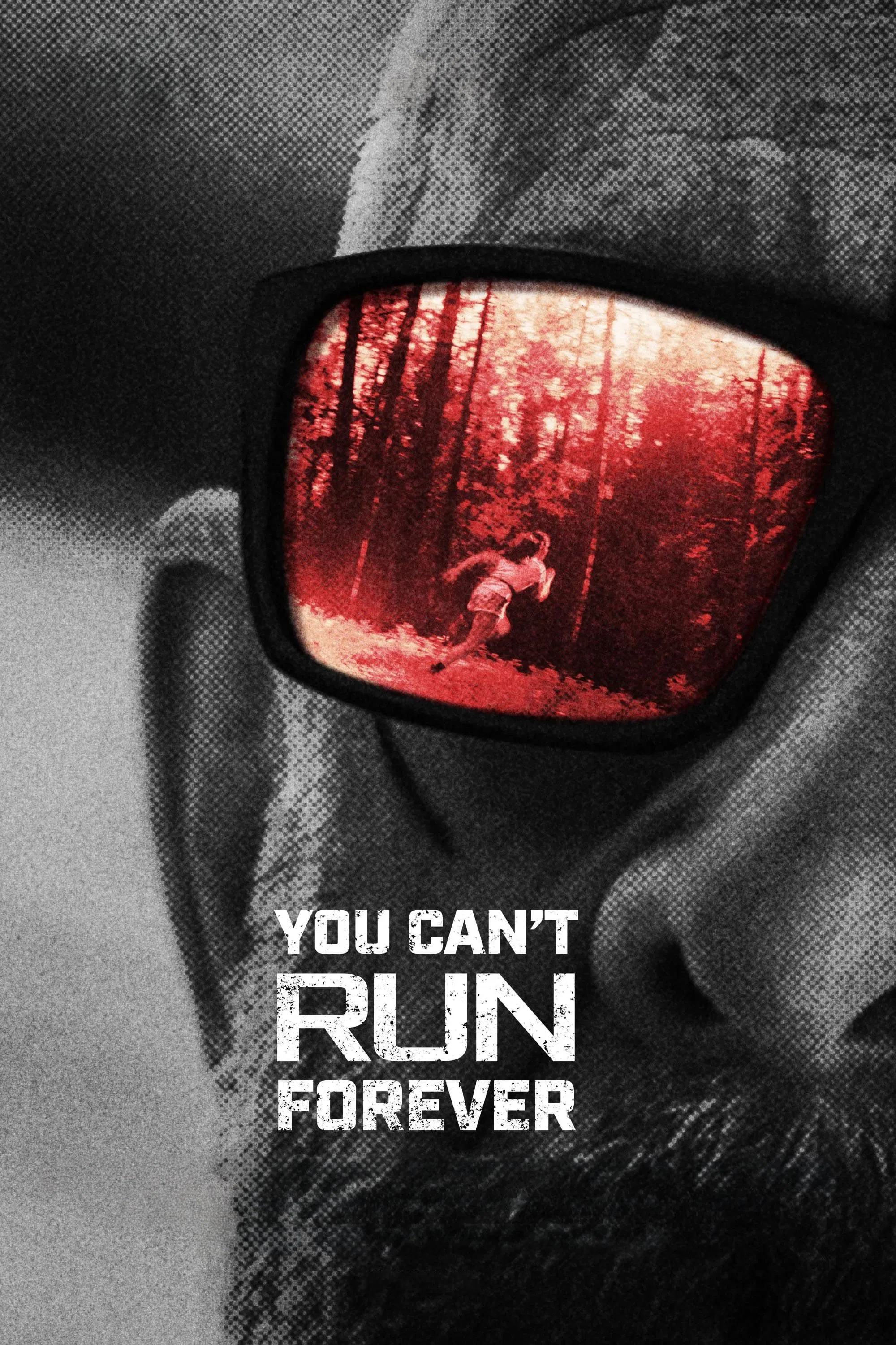 You Can't Run Forever You Can't Run Forever Poster